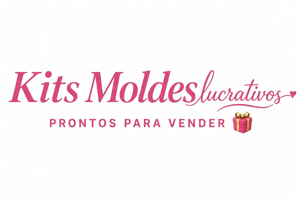 Kits Moldes Lucrativos - Prontos para Vender